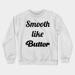 BTS smooth like butter Crewneck Sweatshirt